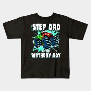 Step Dad Of The Birthday Boy Monster Truck Birthday Party Kids T-Shirt